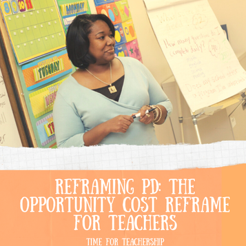 Reframing PD: The Opportunity Cost Reframe For Teachers. When should I give up planning or class time to invest in my professional development? Get my free worksheet to with guiding questions. Check out the blog post by Lindsay Lyons for Time for Teachership. For more teacher strategies & free resources, sign up for weekly emails at bit.ly/lindsayletter