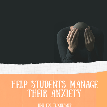 Help Students Manage Their Anxiety. Many students have been impacted by death this year--from disease & racist violence-- and the resulting fear can be overwhelming. How can we support students to manage their anxiety? Check out the blog post by Lindsay Lyons for Time for Teachership. For more tips on instructional strategies & educational equity sign up for weekly emails at bit.ly/lindsayletter 