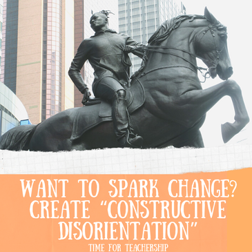 Want to Spark Change? Create “Constructive Disorientation” What is constructive disorientation, and how does it promote powerful change? How do recent events promote constructive disorientation? Check out the summary of Jon Wergin’s work in the Time for Teachership blog post. For more tips for change leadership & educational equity, sign up for weekly emails at bit.ly/lindsayletter #growthmindset