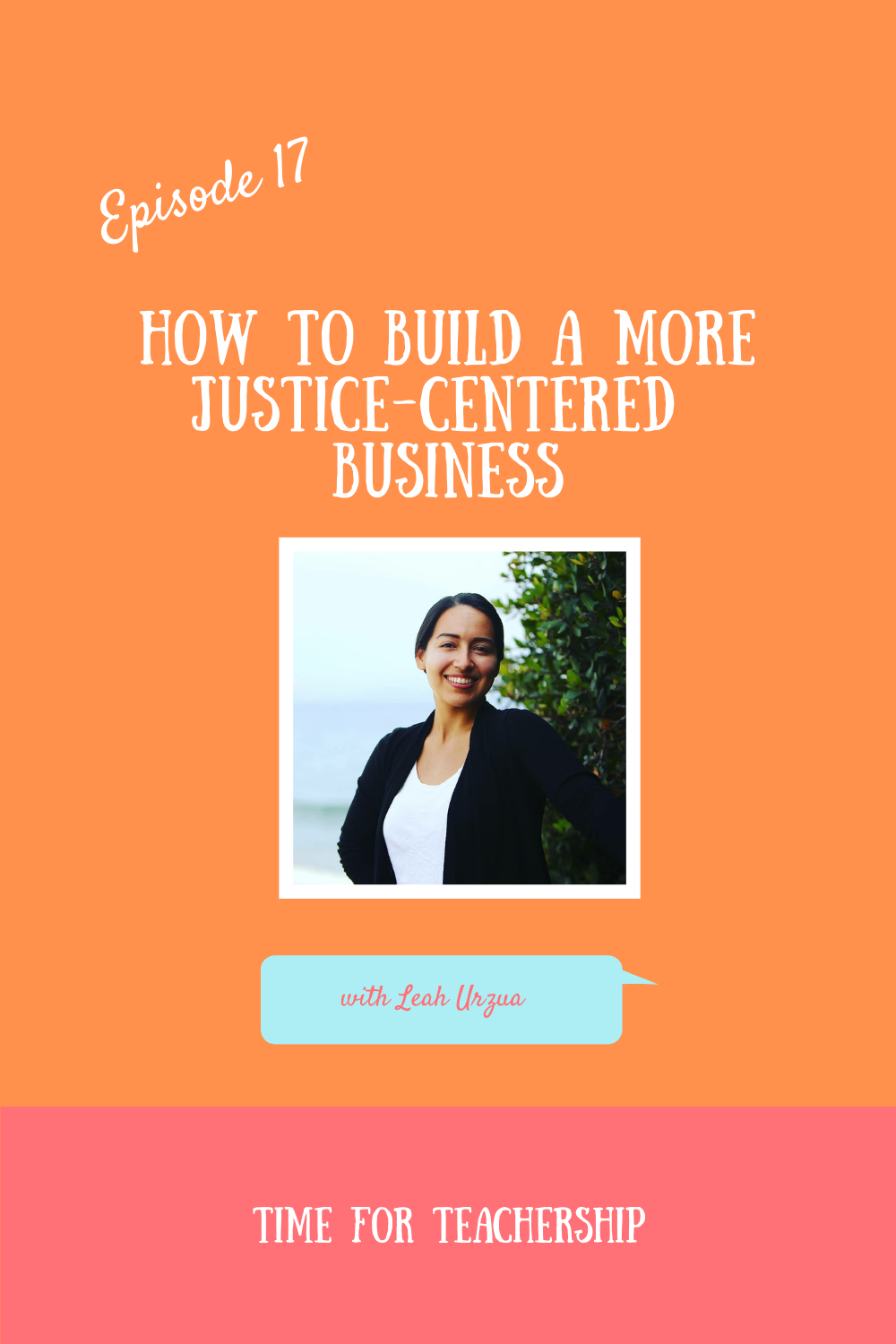 17. How to Have a Justice-Centered Business with Leah Urzua. To really have a business that centers justice, we have to ask ourselves how much effort we’re putting in to be inclusive, equitable, and anti-racist. Check out the Time for Teachership blog post for steps you can take to invite justice in your business and grab Leah’s helpful resource. For more tips on educational equity, sign up for weekly emails at bit.ly/lindsayletter