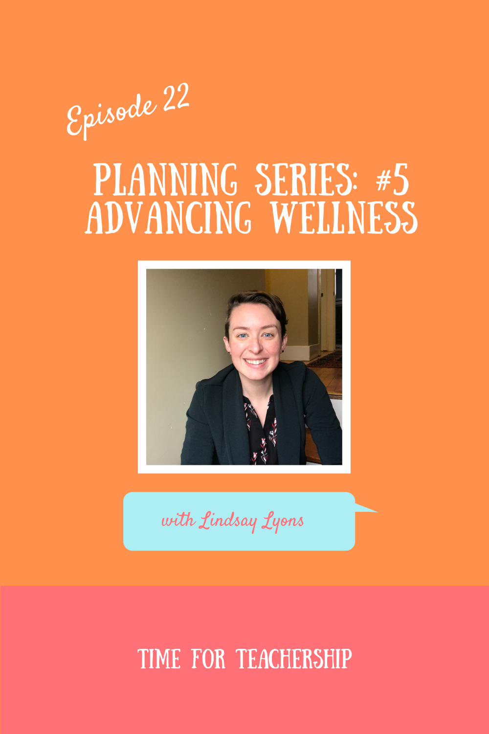 22. Planning Series Part 5-Advancing Wellness. In this post, I share why wellness belongs in your teacher life. There are multiple types of wellness and it only takes a little effort to go a long way. Check out the Time for Teachership blog post for a dose of wellness. For more tips and #teacherfreebies, sign up for weekly emails at bit.ly/lindsayletter