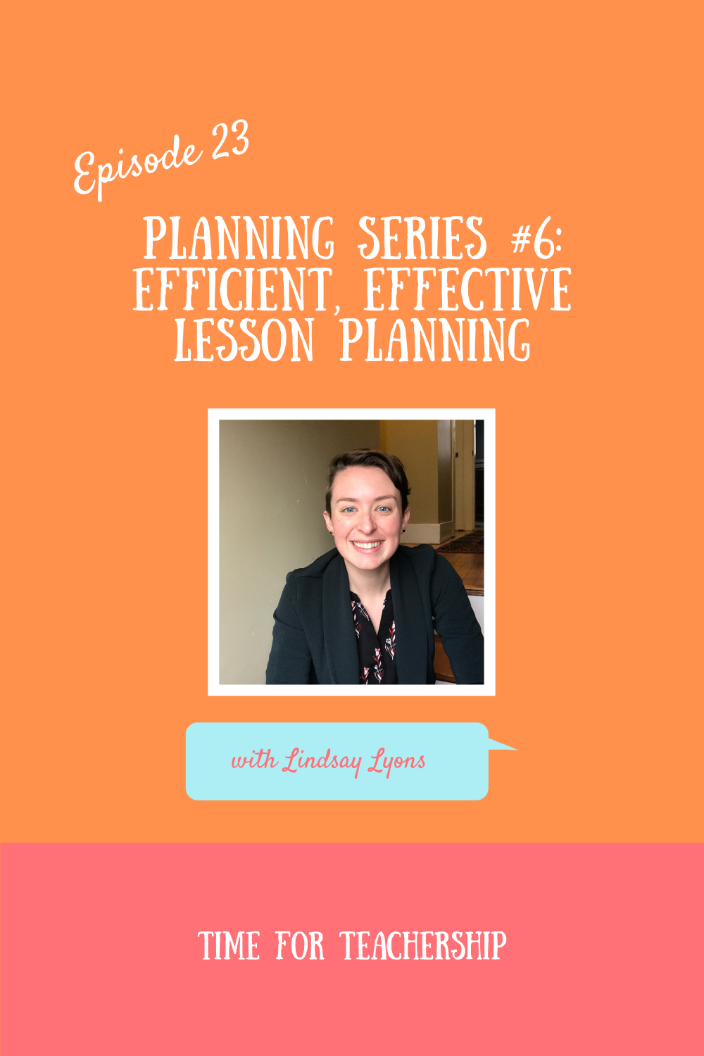 23. Planning Series Part 6-Efficient, Effective Lesson Planning. This is the last installment of the Planning Series! In this episode, you'll receive five more strategies for creating efficient lesson plans that save you time and engage more students. Check out the Time for Teachership blog post for lesson planning tips. For more tips and #teacherfreebies, sign up for weekly emails at bit.ly/lindsayletter