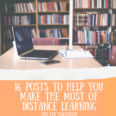 16 Posts to Help You Make the Most of Distance Learning. A curated list of previous posts on distance learning to support teachers in going back to school online. Check out the Time for Teachership blog post for links to 16 posts that include nine #teacherfreebies For more  instructional strategies & tips on educational equity, sign up for weekly emails at bit.ly/lindsayletter 