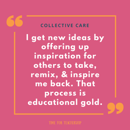 Collective Care vs. Self-Care. Community care and collaboration not competition leads to teacher inspiration, better well-being for teachers & students, and innovative curriculum. This is educational gold. Learn why I share as many free resources as I can. Check out the blog post by Lindsay Lyons for Time for Teachership. For more educational tips and free resources, sign up for weekly emails at bit.ly/letterfromlindsay