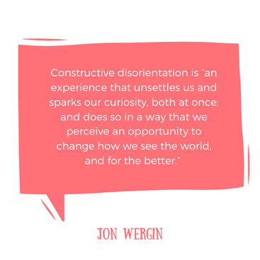 Want to Spark Change? Create “Constructive Disorientation” What is constructive disorientation, and how does it promote powerful change? How do recent events promote constructive disorientation? Check out the summary of Jon Wergin’s work in the Time for Teachership blog post. For more tips for change leadership & educational equity, sign up for weekly emails at bit.ly/lindsayletter #growthmindset