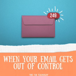 When Your Email Gets Out of Control. Do you get email overwhelm? This post contains tips for setting boundaries and creating organizational systems to help you reduce stress. Check out the blog post by Lindsay Lyons for Time for Teachership. For more tips & time savers, sign up for weekly emails at bit.ly/letterfromlindsay