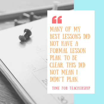 Plan a Lesson in 15 Minutes. Save time scripting lesson plans, and focus planning on making quality instructional decisions. Check out the blog post by Lindsay Lyons for Time for Teachership.  Scroll all the way down for a free lesson plan template. For more free teacher resources and tips for lesson planning, curriculum design, instructional strategies, and educational equity, sign up for weekly emails at bit.ly/lindsayletter    #growthmindset #teacherwellbeing #teachinginspiration