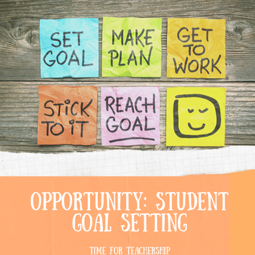 Opportunity: Student Goal Setting. Promote student ownership of learning by helping students set SMART goals and choose which class activities they will use to reach their goals. Tips for modeling and a free printable worksheet for teachers at the bottom. Check out the blog post by Lindsay Lyons for Time for Teachership. For more tips and #teacherfreebies, sign up for weekly emails at bit.ly/lindsayletter    #teachinginspiration #growthmindset