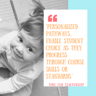 Opportunity: Personalized Pathways (Part 1). Student-centered learning via personalized pathways--enable student choice as they progress through course skills or standards. Check out the blog post by Lindsay Lyons for Time for Teachership. For more tips for lesson planning, instructional strategies, & educational equity, sign up for weekly emails at bit.ly/lindsayletter   #teachinginspiration 