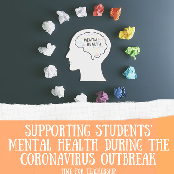 Supporting Students’ Mental Health During the Coronavirus Outbreak. Learn how teachers can support students’ mental health and well-being during school closures, and get links to additional resources. Check out the blog post by Lindsay Lyons for Time for Teachership. For more tips on instructional strategies, & educational equity, sign up for weekly emails at bit.ly/lindsayletter 