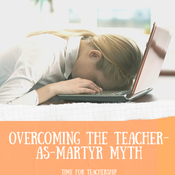 Overcoming the Teacher-as-Martyr Myth. Why teacher burnout won’t support your students, but self care can improve student engagement. Scroll all the way down for a limited-time freebie! Check out the blog post by Lindsay Lyons for Time for Teachership. For more tips and #teacherfreebies, sign up for weekly emails at bit.ly/lindsayletter   #growthmindset #teacherwellbeing #teachinginspiration